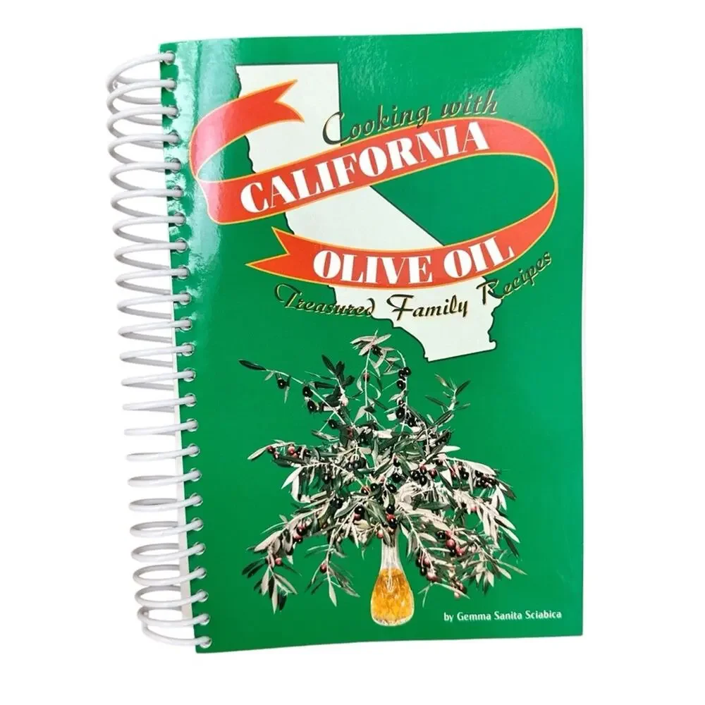 Cooking with California Olive Oil Treasured Family Recipes Cookbook Sciabica